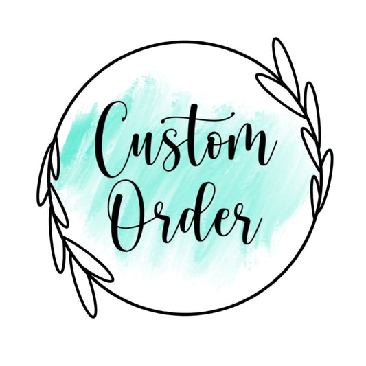 Custom Orders